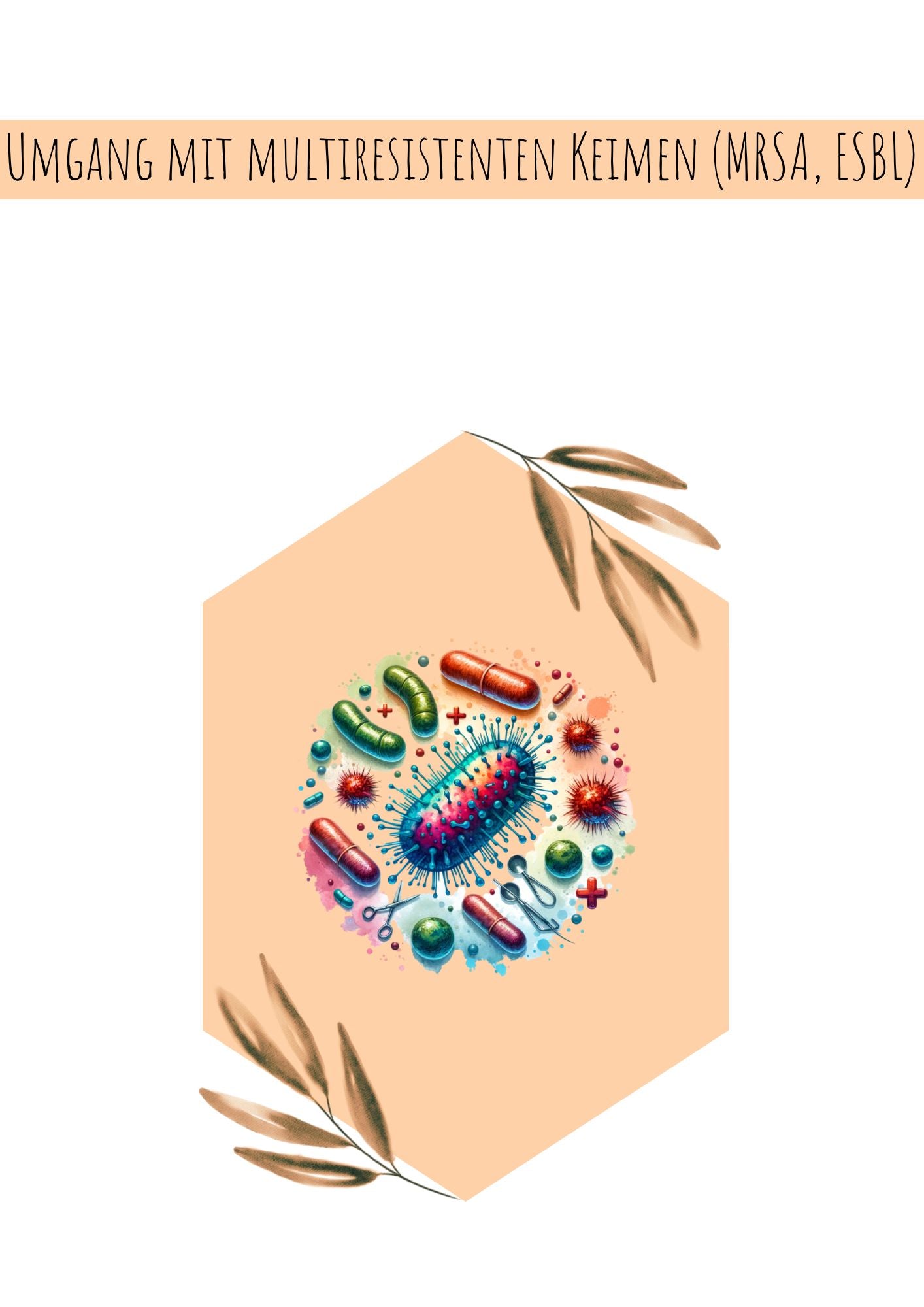 Umgang mit multiresistenten Keimen (MRSA, ESBL)