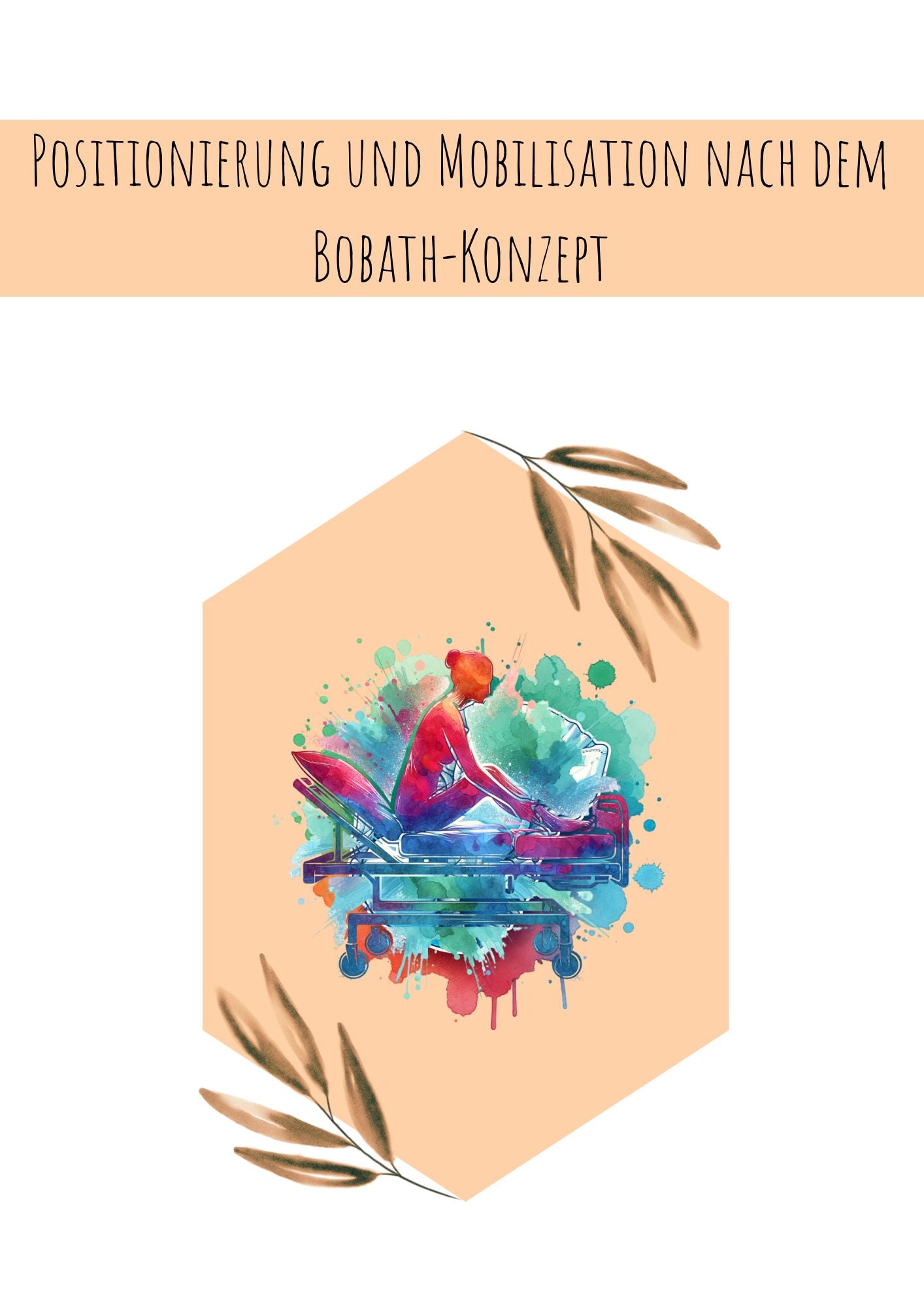 Positionierung und Mobilisation nach dem Bobath-Konzept