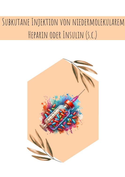 Subkutane Injektion von niedermolekularem Heparin oder Insulin (s.c.)