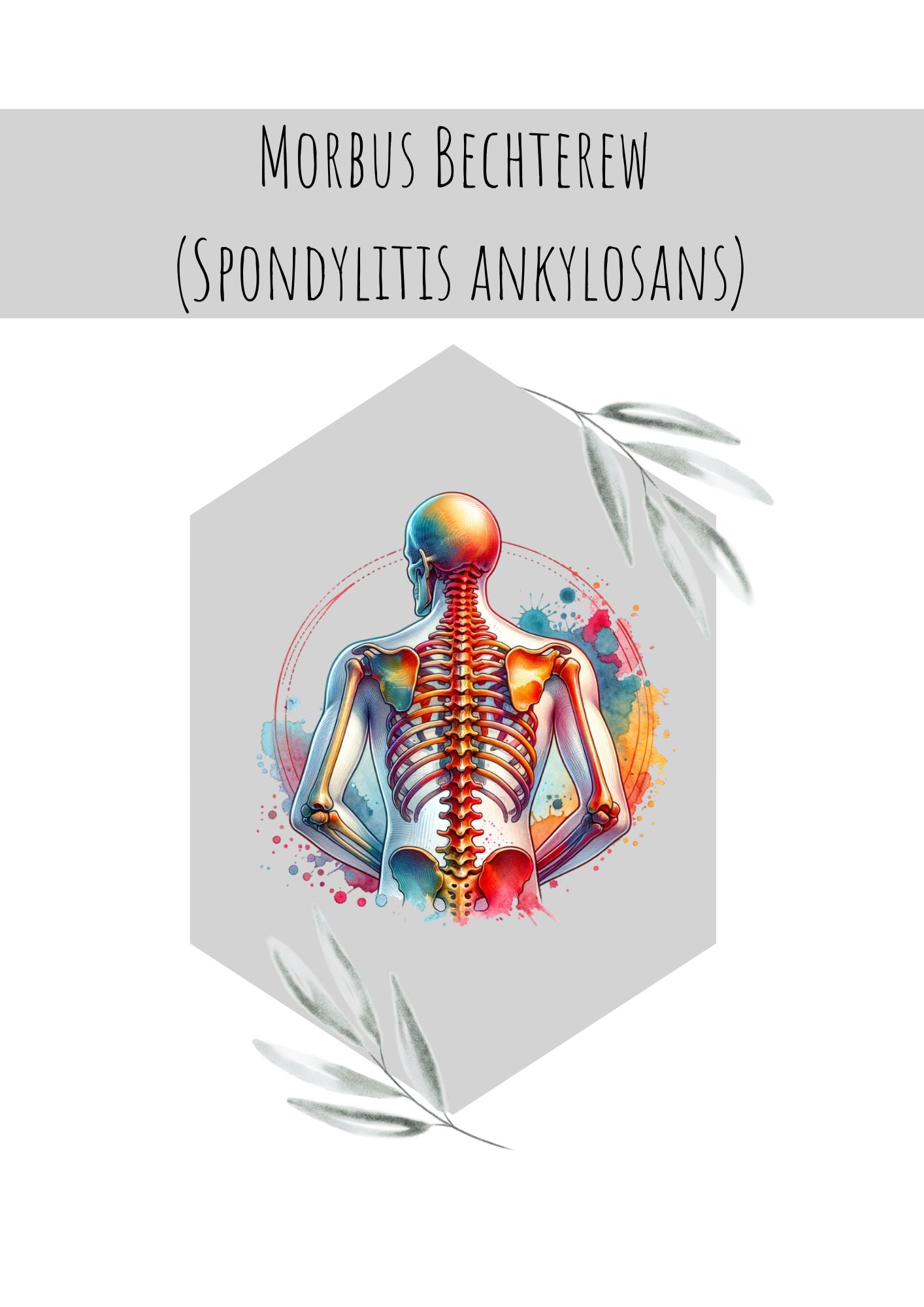 Morbus Bechterew  (Spondylitis ankylosans)