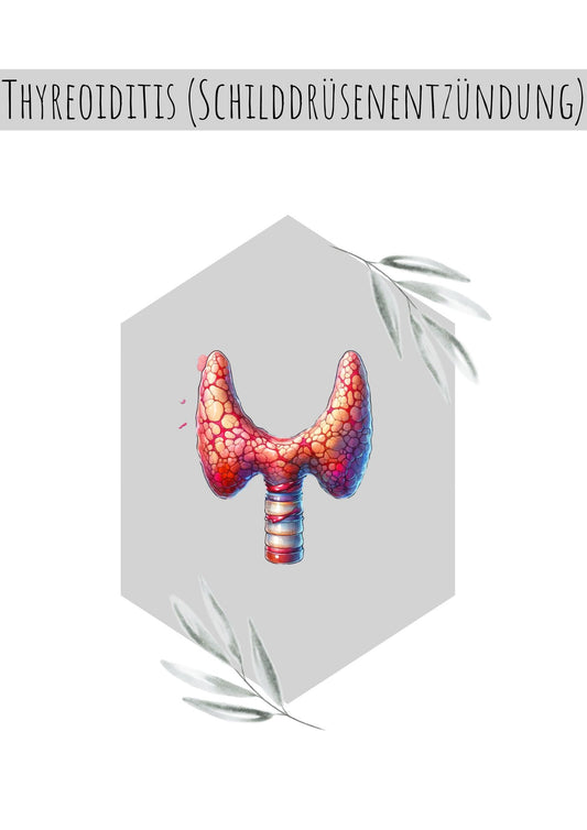 Thyreoiditis (Schilddrüsenentzündung)