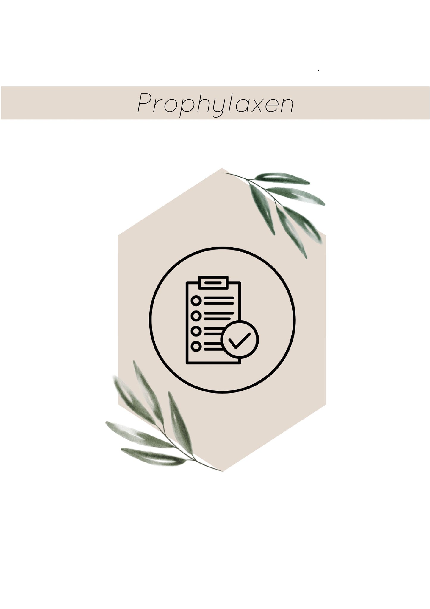 Die Prophylaxen